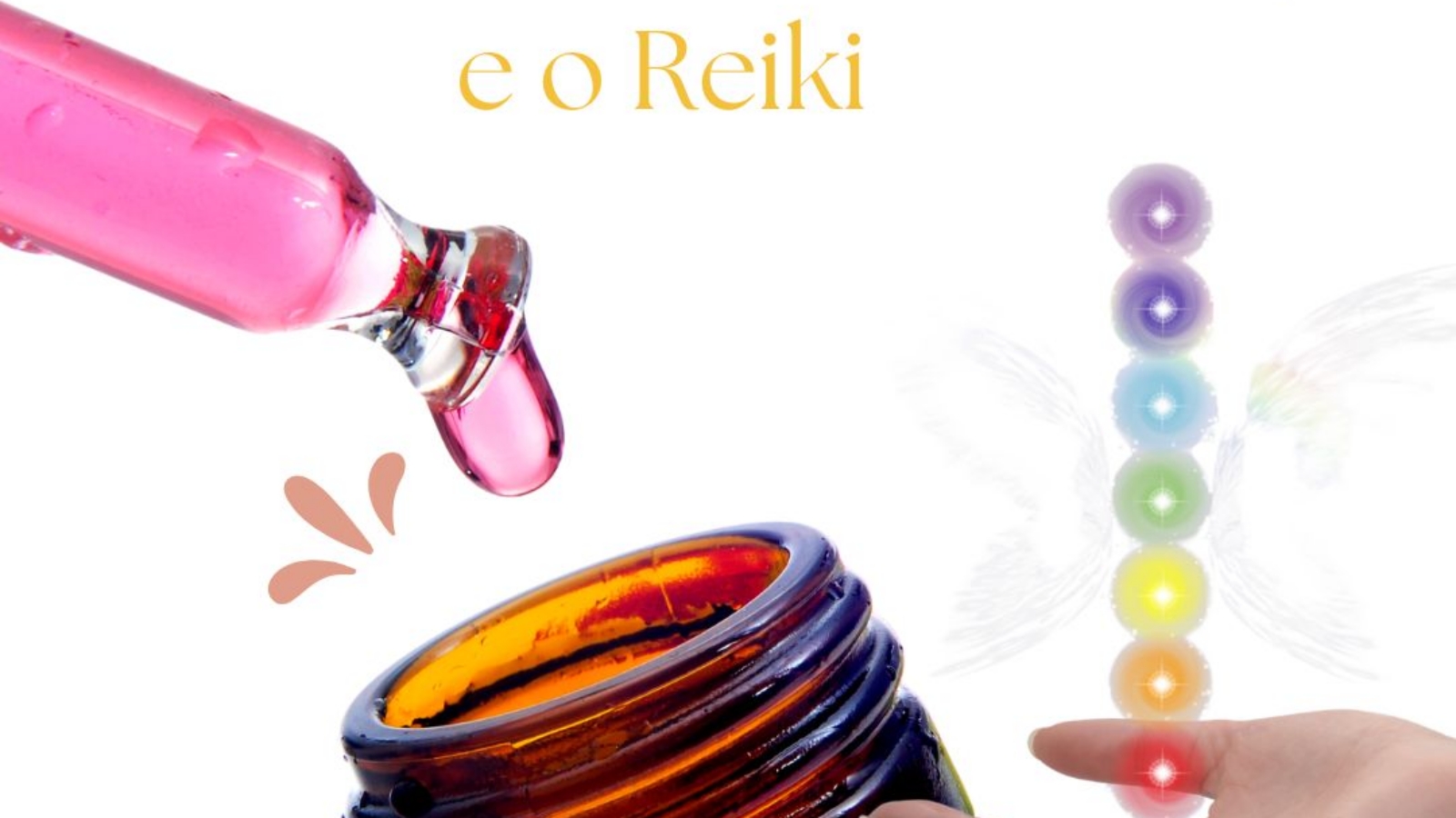Os Florais de Bach e o Reiki